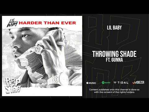 Lil Baby – Throwing Shade Ft. Gunna (Harder Than Ever)