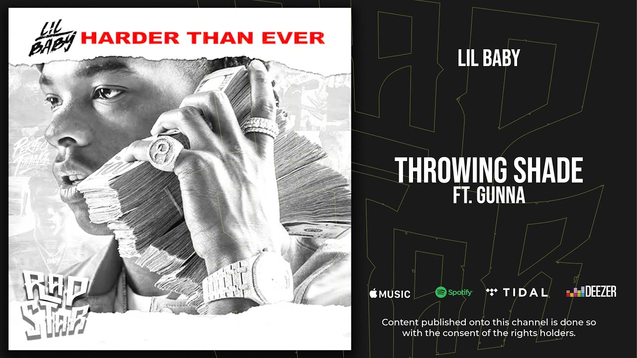 Download Lil Baby - Throwing Shade Ft. Gunna (Harder Than Ever)