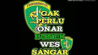 Jiwa dan raga kami hanya persebaya
