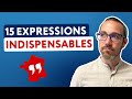 15 expressions que les franais utilisent tous les jours