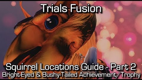 Trials Fusion - Squirrel Locations - Part 2 (11-20) - Bright-Eyed & Bushy-Tailed Achievement/Trophy