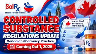 Details Controlled Substance Regulations Update | Canadian Pharmacy Practice Changes Effective Oct 1, 2026 Guide