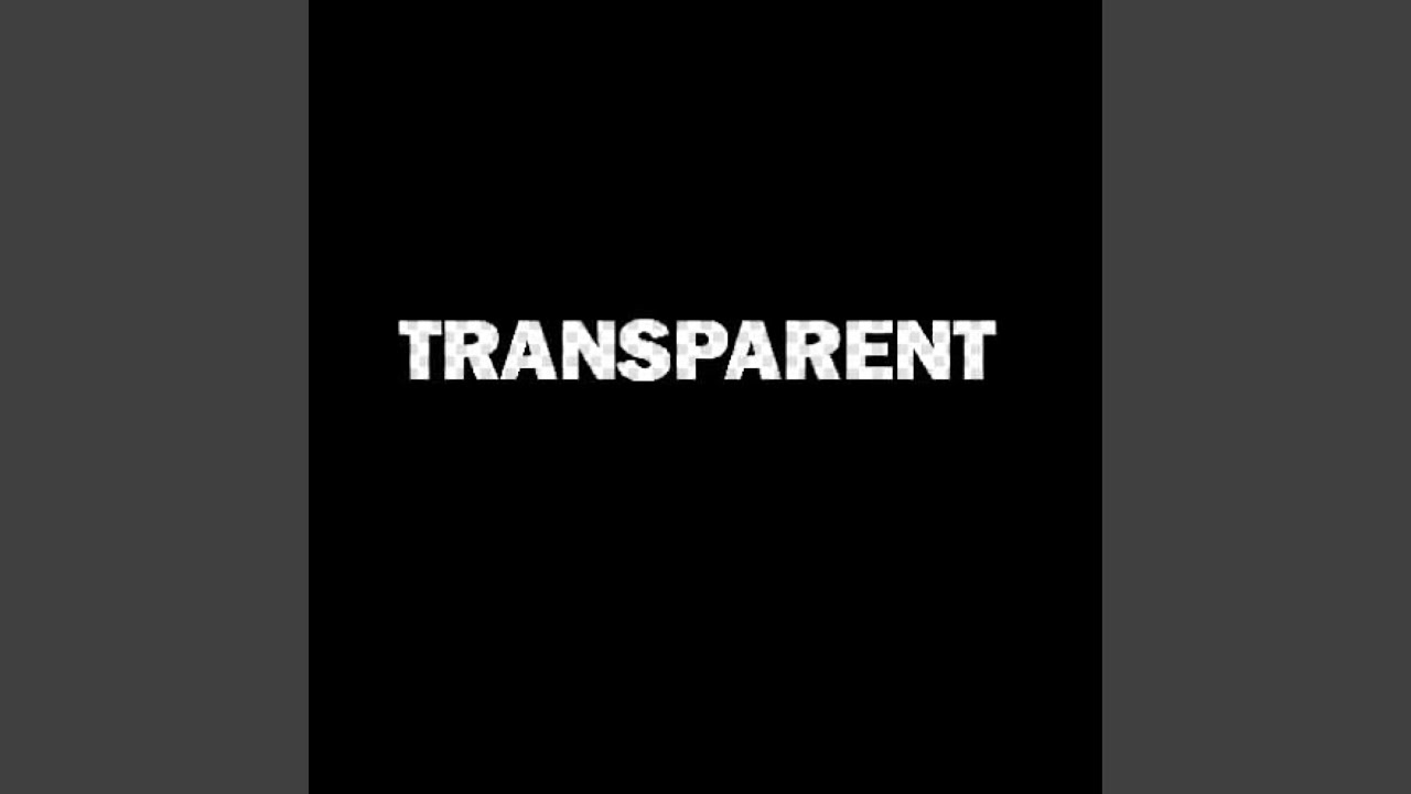 Watch Transparent on YouTube Watch Transparent on YouTube