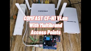 COMFAST CF-N1 VLAN with Multi-brand APs