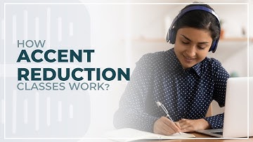 How Accent Reduction Classes Work