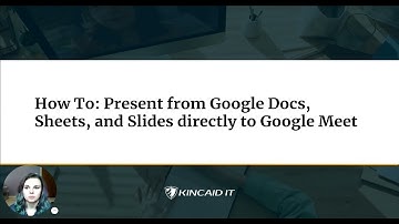 Presenting from Docs, Sheets, and Slides Directly to Google Meet Tutorial