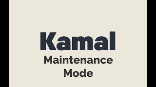 Episode - Kamal Maintenance Mode Preview