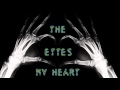 The Ettes - My Heart
