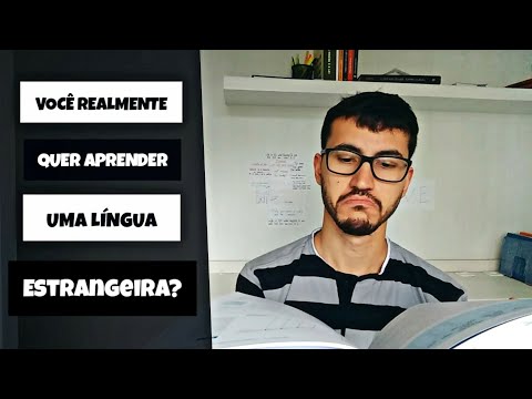 Vídeo: Por Que Você Precisa Aprender Uma Língua Estrangeira