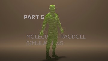 Molecular simulations (ragdolls) PART - 5 FINALE