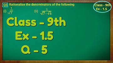 Class - 9th, Ex - 1.5, Q 5 ( NUMBER SYSTEM ) CBSE NCERT