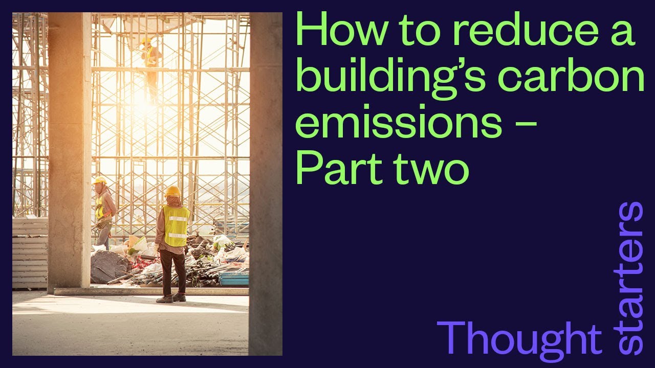 How to reduce a building's carbon emissions - Part two. Thought ...