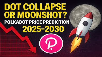 DOT Collapse or Moonshot Polkadot Price Prediction 2025–2030!