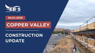 Copper Valley Construction Update - September 2026