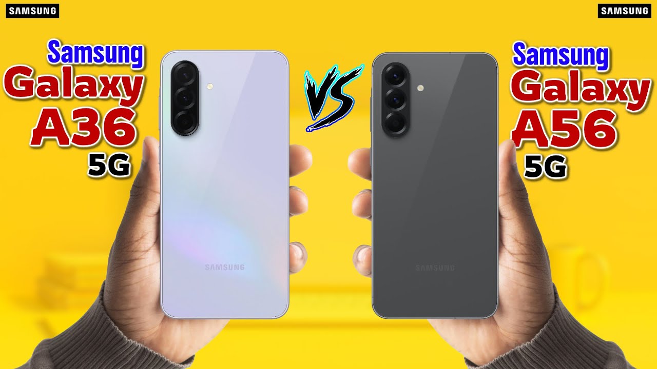 Samsung Galaxy A36 vs Galaxy A56 5G | Full Comparison – Don't Buy
