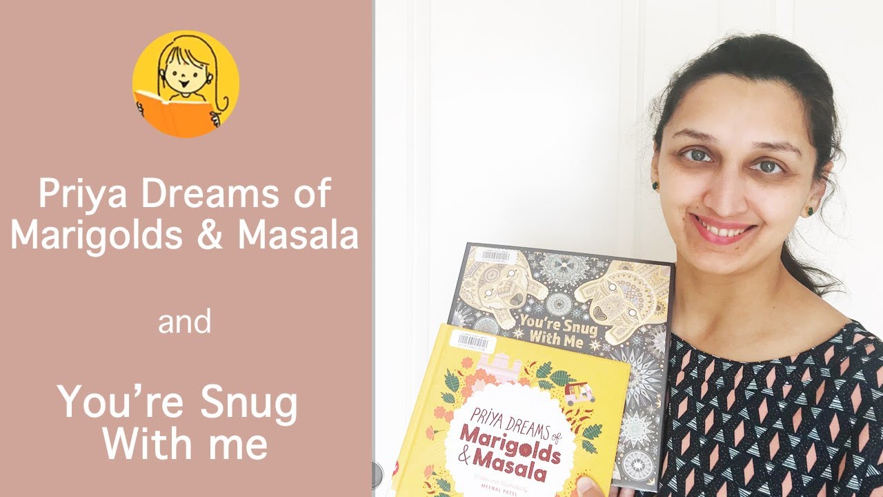 Book reviews Priya Dreams of Marigolds & Masala You're Snug With Me