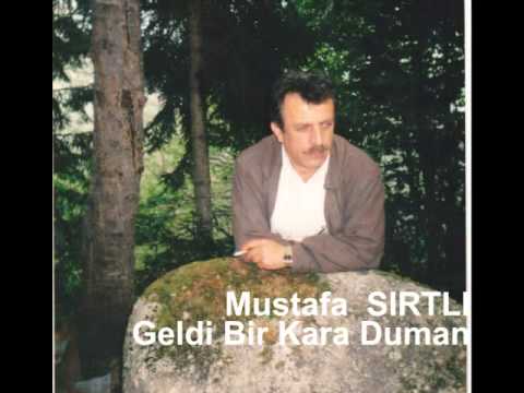 Mustafa Sırtlı - Tulum Ağıt-Geldi Bir Kara Duman
