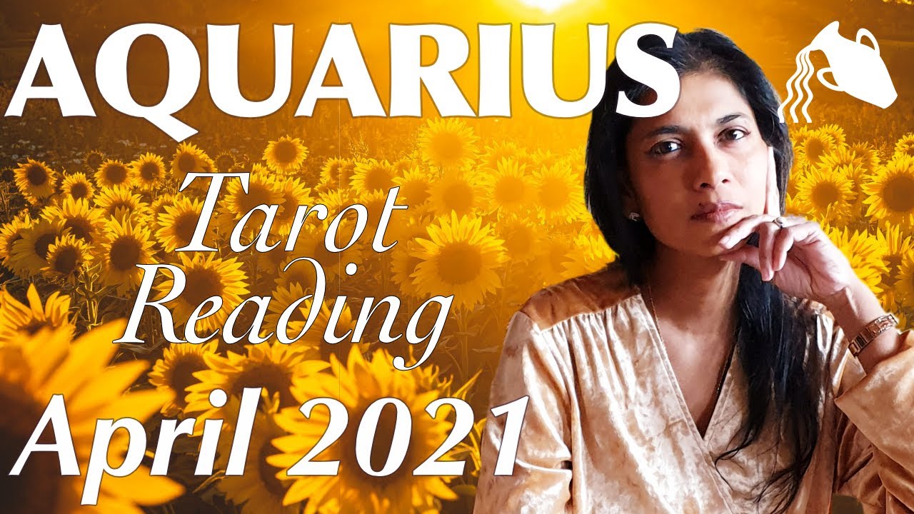 AQUARIUS April 2021 Tarot reading YouTube