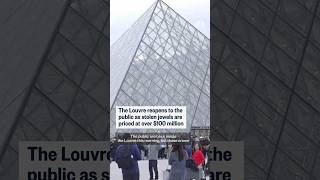 The Louvre reopens to the public as stolen jewels are priced at over $100 million