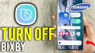 How to Turn Off Bixby Samsung S25 Ultra