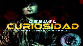 Denual - Curiosidad ╬ 尺 ╬ Marzo 2013 ╬