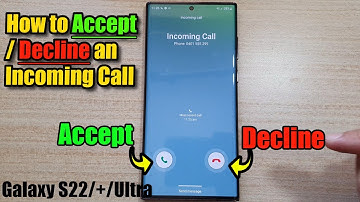 Galaxy S22/S22+/Ultra: How to Accept/Decline An Incoming Call