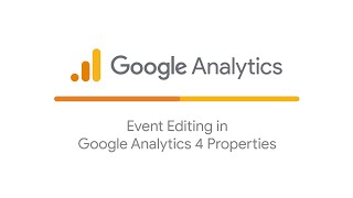 Event Editing in Google Analytics 4 Properties