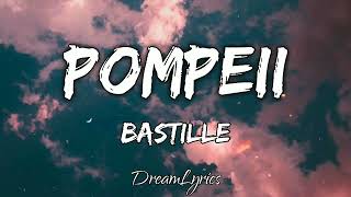 Bastille - Pompeii (But if you close your eyes)(Lyrics)🎵