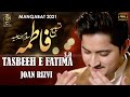 Manqabat Bibi Fatima Zahra 2021 TASBEEH E FATIMA Joan Rizvi Manqabat 2021 20 Jamadi Us Sani 