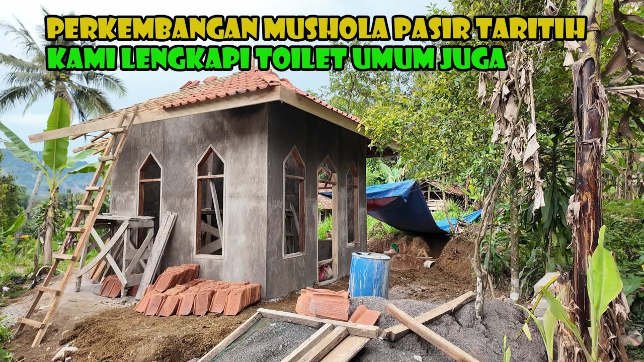 Perkembangan Mushola Pasir Taritih.. Warga Juga Ikut Bantu. 