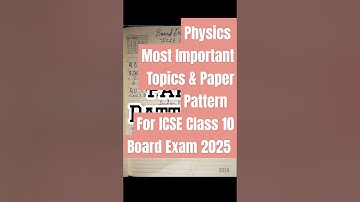 Physics Most Important Topics & Paper Pattern  For ICSE Class 10 Board Exam 2025 #physics