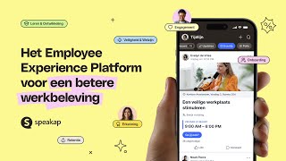 Speakap – Het Employee Experience Platform voor een betere werkbeleving