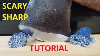 How to Sharpen a Hatchet or Axe to a Scary Sharp Edge!