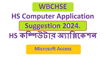 WBCHSE HS Computer Application Suggestion 2024 Microsoft Access