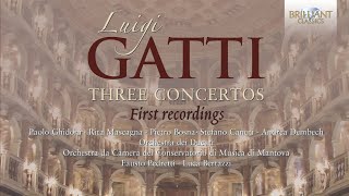 Gatti: The Three Concertos (First Recordings)