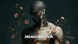 ODDITY -  Dreams in Motion [Melodic House & Techno]