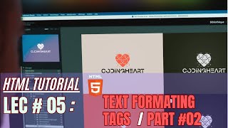Lecture 5: HTML Text Formatting Tags – Mastering the Basics (Part 2)