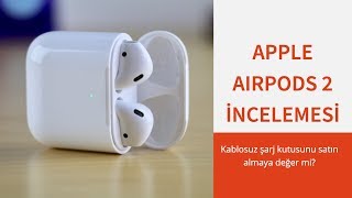 Apple Airpods 2 İncelemesi