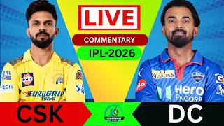 🔴:CHENNAI VS DELHI LIVE | IPL 2026| LIVE SCORE & COMMENTARY HINDI | CSK VS DC| TODAY MATCH