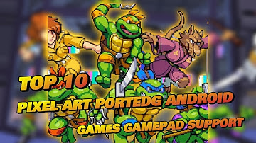 Top 10 Pixel Art Ported Android Games With Gamepad Support 2025