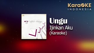 Ungu - Ijinkan Aku (Karaoke) | KaraOKE Indonesia