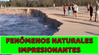 Fenómenos naturales impresionantes