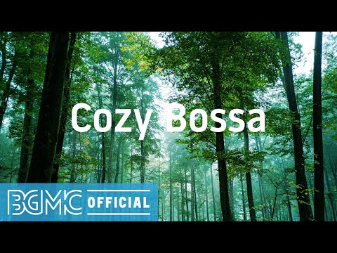 Cozy Bossa: Smooth Jazz & Bossa Nova - Relaxing Background Music for Relaxing, Rest