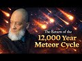 Ra Akhu The Return Of The 12 000 Year Meteor Cycle