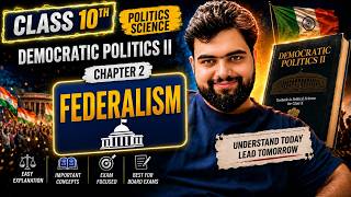 Class 10 Political Science Chapter 2: Federalism Full Chapter Explanation | NCERT Line by Line