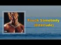 Lucky Daye Touch Somebody Interlude Lyrics mp3