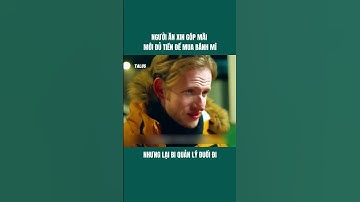 người ăn xin góp mãi mới đủ tiền mua bánh mì nhưng lại bị quản lý đuổi ra