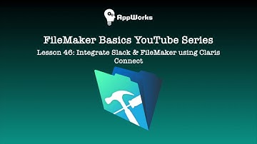 Lesson 46: Integrate Slack & FileMaker using Claris Connect