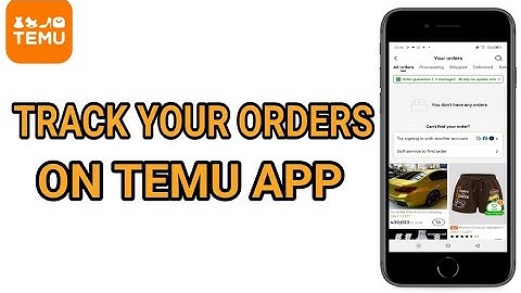 How to Track Your Orders on Temu App (2025)