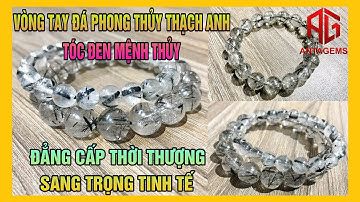 Vòng Đá Phong Thuỷ Thạch Anh Tóc Đen Mệnh Thuỷ - Sang Trọng Đẳng Cấp Thời Thượng - AntaGems.Com